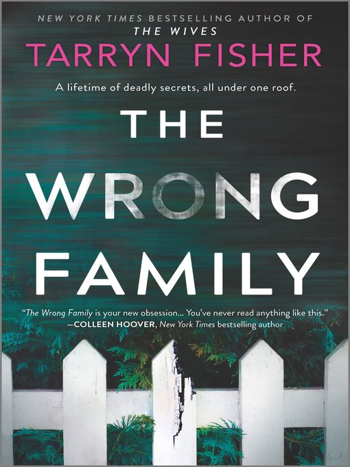 Title details for The Wrong Family by Tarryn Fisher - Available
